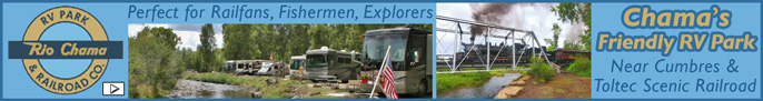 Click here for Rio Chama RV Park and Railroad CO. in Chama New Mexico